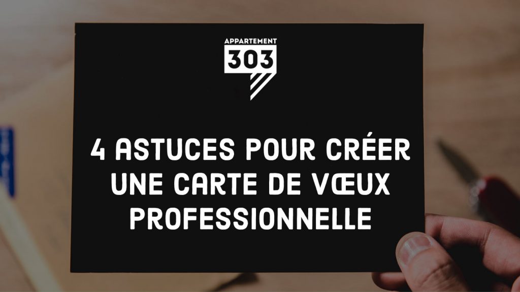 astuces pour créer une carte de voeux professionnelle